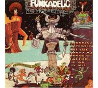 Funkadelic - Standing on the Verge of Getting It on: Remastered