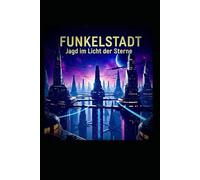 FUNKELSTADT: Jagd im Licht der Sterne