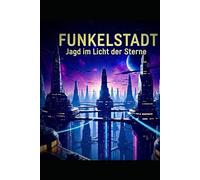 FUNKELSTADT: Jagd im Licht der Sterne
