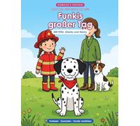 Funkis großer Tag: Mein großes Ausmal- & Vorlesebuch - Umgang mit Hunden ab 3 | Fremder Hund, richtig fragen & stehen bleiben | Rettungshunde bei der Arbeit (Sicher mit Fritzi)