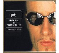 Funkstar de Luxe Vs.Grace Jon - Pull Up to The Bumper [Import]