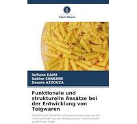 Funktionale und strukturelle Ansätze bei der Entwicklung von Teigwaren: Die Rolle der Hülsenfruchtzusammensetzung und von Hydrokolloiden bei der Gestaltung der Funktionalität glutenfreier Teige