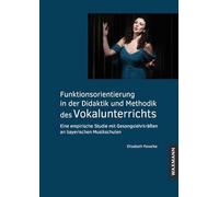 Funktionsorientierung in der Didaktik und Methodik des Vokalunterrichts: Eine empirische Studie mit Gesangslehrkräften an bayerischen Musikschulen: 718