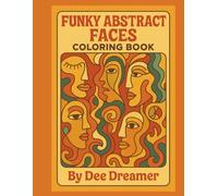 Funky Abstract Faces Coloring Book