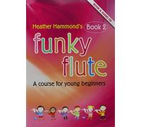 Funky Flute - Book 2 Student Book: The Fun Course for Young Beginners