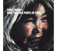 Funky Monkey - Come Together People of...