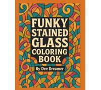 Funky Stained Glass Coloring Book