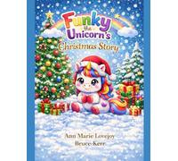 Funky the Unicorn's Christmas Story Book