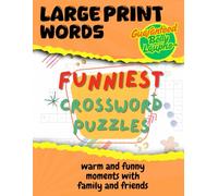Funniest Crossword Puzzles: For for warm and funny moments with family and friends