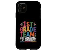 Funny 1st Grade Team Like Normal But Cooler Back To School Carcasa para iPhone 11