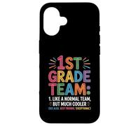 Funny 1st Grade Team Like Normal But Cooler Back To School Carcasa para iPhone 16