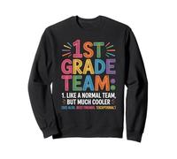 Funny 1st Grade Team Like Normal But Cooler Back To School Sudadera