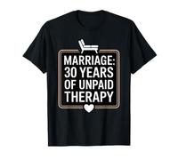 Funny 30 Years of Marriage Therapy Humor Wedding Anniversary Camiseta