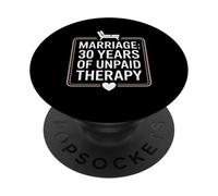 Funny 30 Years of Marriage Therapy Humor Wedding Anniversary PopSockets PopGrip Adhesivo