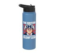 Funny 4th Of July The British Blew a 13 Colony Lead Stainless Steel Insulated Water Bottle