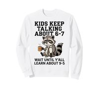 Funny 6-7 Meme Brainrot Adulting 9-5 Parents Teachers Sudadera
