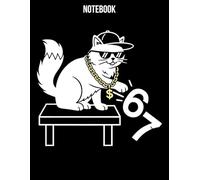 Funny 6 7 Meme Cat Knocking Off 67 Notebook: Cute & Sarcastic Cat Meme Journal for School, Work