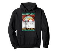 Funny 70th Birthday Golf Dad Play Seventies Golfer Golfing Sudadera con Capucha