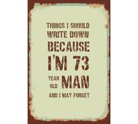 Funny 73rd Birthday Notebook For Men: Vintage Themed Blank Lined Notebook | Birthday Gifts For 73 Year Old Men | Present Idea For Dad, Husband, Brother or a Friend