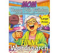 Funny 75th Birthday Word Search for Mom: 75th Birthday Gift Mom | Gifts for Women | Present for Senior | 75 Year old Gift | 75th Gift for Women | ... Gag gift | Nostalgic Puzzle Book | Funny Gift