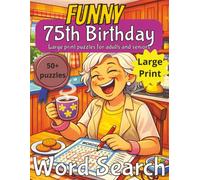 Funny 75th Birthday Word Search: Funny 75th Birthday Gift | Gifts for Women | Present for Senior | 75 Year old Gift | 75th Gift for Women | Nostalgic ... Gag gift | Nostalgic Puzzle Book | Funny Gift