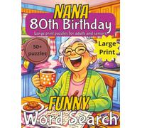 Funny 80th Birthday Nana Word Search: 80th Birthday Gift Nana | Gifts for Women | Present for Senior | 80 Year old Gift | 80th Gift for Women | ... Gag gift | Nostalgic Puzzle Book | Funny Gift