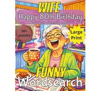 Funny 80th Birthday Wife Word Search: 80th Birthday Gift Wife UK |Funny Gifts for Women | Present for Senior | 80 Year old Gift | 80th Gift for Women ... Gag gift | Nostalgic Puzzle Book | Funny Gift