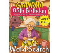 Funny 85th Birthday Grandma Word Search: Funny 85th Birthday Gift Grandma | Gifts for Women | Present for Senior | 85 Year old Gift | 85th Gift Nan | ... Gag gift | Nostalgic Puzzle Book | Funny Gift