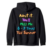 Funny Admit It You'Ll Miss 6-7 Times This Summer Last Day Sudadera con Capucha