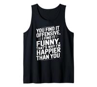 Funny Adult Humor Sarcastic Offensive Happy Feeling Quote Camiseta sin Mangas