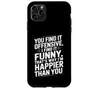 Funny Adult Humor Sarcastic Offensive Happy Feeling Quote Carcasa para iPhone 11 Pro MAX