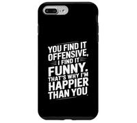 Funny Adult Humor Sarcastic Offensive Happy Feeling Quote Carcasa para iPhone 7 Plus/8 Plus