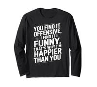 Funny Adult Humor Sarcastic Offensive Happy Feeling Quote Manga Larga