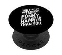 Funny Adult Humor Sarcastic Offensive Happy Feeling Quote PopSockets PopGrip Adhesivo