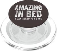 Funny Adult Humor Shirt Amazing in Bed I Can Sleep for Days PopSockets PopGrip para MagSafe