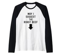 Funny Adult Humor Shirt Exchange: May I Suggest Roast Beef Camiseta Manga Raglan