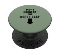 Funny Adult Humor Shirt Exchange: May I Suggest Roast Beef PopSockets PopGrip Adhesivo