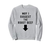 Funny Adult Humor Shirt Exchange: May I Suggest Roast Beef Sudadera
