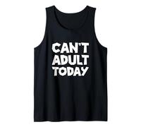 Funny Adulting Era no puede ser adulto hoy Camiseta sin Mangas
