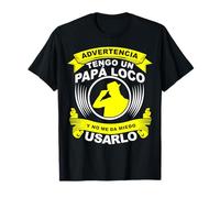 Funny Advertencia Tengo Un Papa Loco Y No Me Da Miedo Usarlo Camiseta