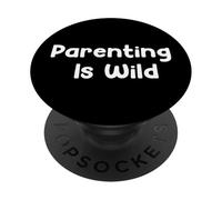 Funny Aging Humor Design | Parenting Is Wild Tees and More PopSockets PopGrip Adhesivo
