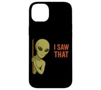 Funny Alien Meme I Saw That UFO Extraterrestrial Humor Joke Carcasa para iPhone 14 Plus