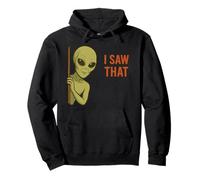 Funny Alien Meme I Saw That UFO Extraterrestrial Humor Joke Sudadera con Capucha