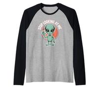Funny Alien Stop Looking at Me for Space Broma de Humor Camiseta Manga Raglan