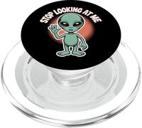 Funny Alien Stop Looking at Me for Space Broma de Humor PopSockets PopGrip para MagSafe