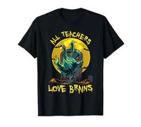 Funny All Teachers Love Brains Halloween Enseñanza Aula Camiseta