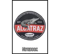 Funny Alligator Alcatraz Notebook: College Ruled - 110 Lined Pages for Journaling, Writing, and Daily Notes - Compact 6x9" Size with Glossy Cover