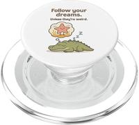 Funny Alligator - Sigue tus sueños a menos que sean extraños PopSockets PopGrip para MagSafe