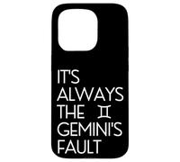 Funny Always The Gemini's Fault Zodiac Astrology Horoscope Carcasa para iPhone 15 Pro