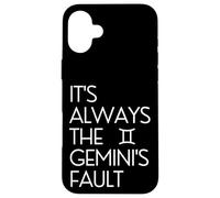 Funny Always The Gemini's Fault Zodiac Astrology Horoscope Carcasa para iPhone 16 Plus